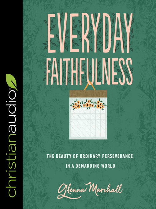 Title details for Everyday Faithfulness by Glenna Marshall - Available